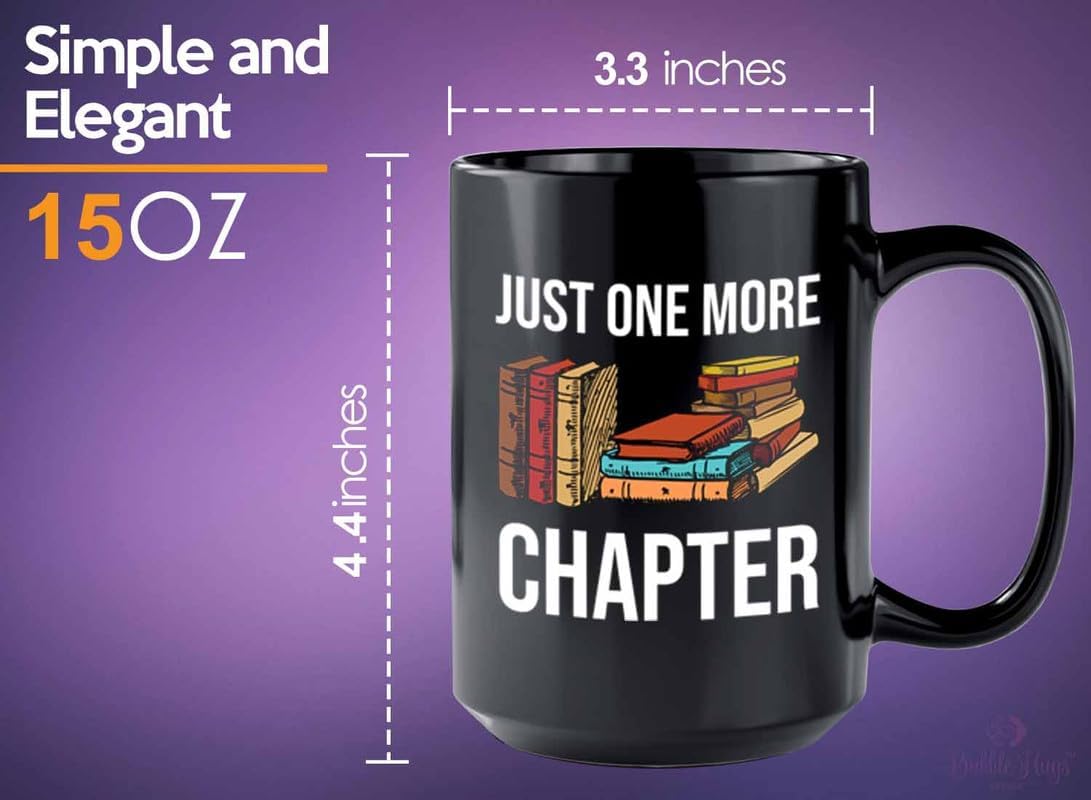 Reading Bookworm Coffee Mug 15oz Black - Just One More Chapter - Reading Reader Book Worm I Know Things Book Addict Book Lover Bookish Novelist Librarian Writer