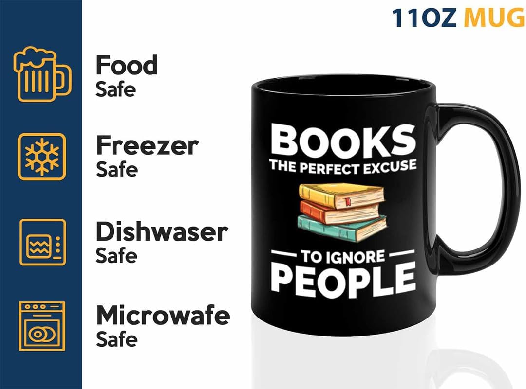 Book Lover Coffee Mug 11oz Black - The perfect excuse - Gift For Poets Bookish People Bibliophile Librarian Book Club Reader
