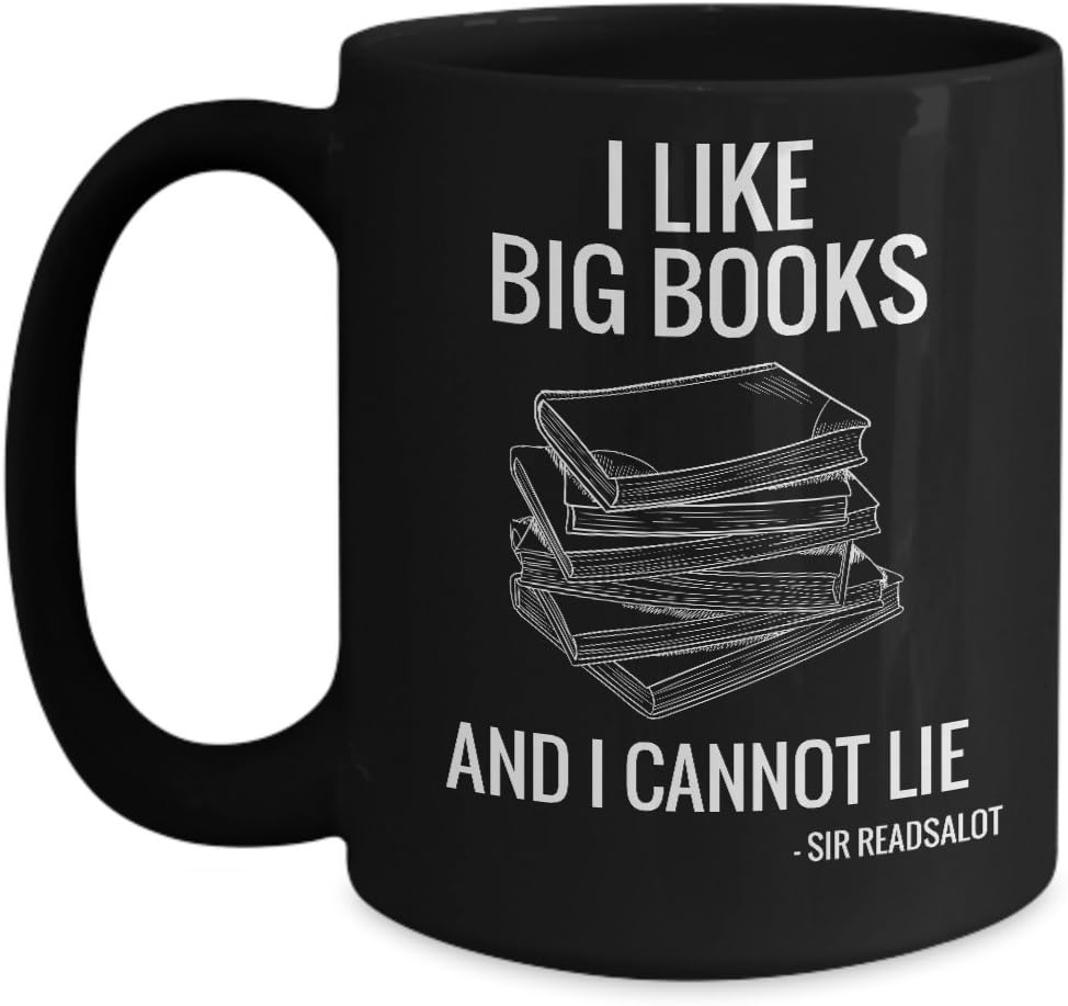 I LIKE BIG BOOKS I CANNOT LIE -SIR READS A LOT. About Currently - addicted to Reading Teacher Mug- Just Read - Rainbow- Quote -Coffee mug Book lover gift men woman kids -Librarian gift -reading mug