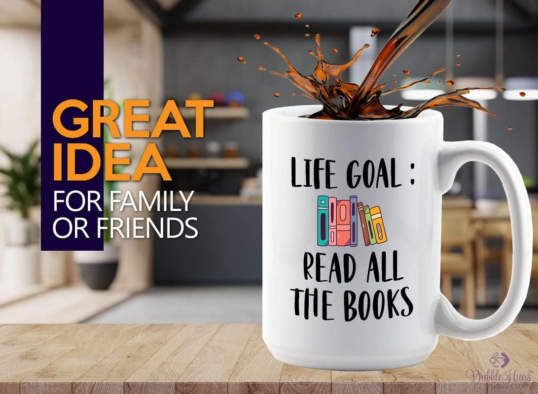 Reading Lover Coffee Mug 15oz White - Life Goal Read All The Books - Gift For Poets Bookish People Bibliophile Librarian Book Club Reader