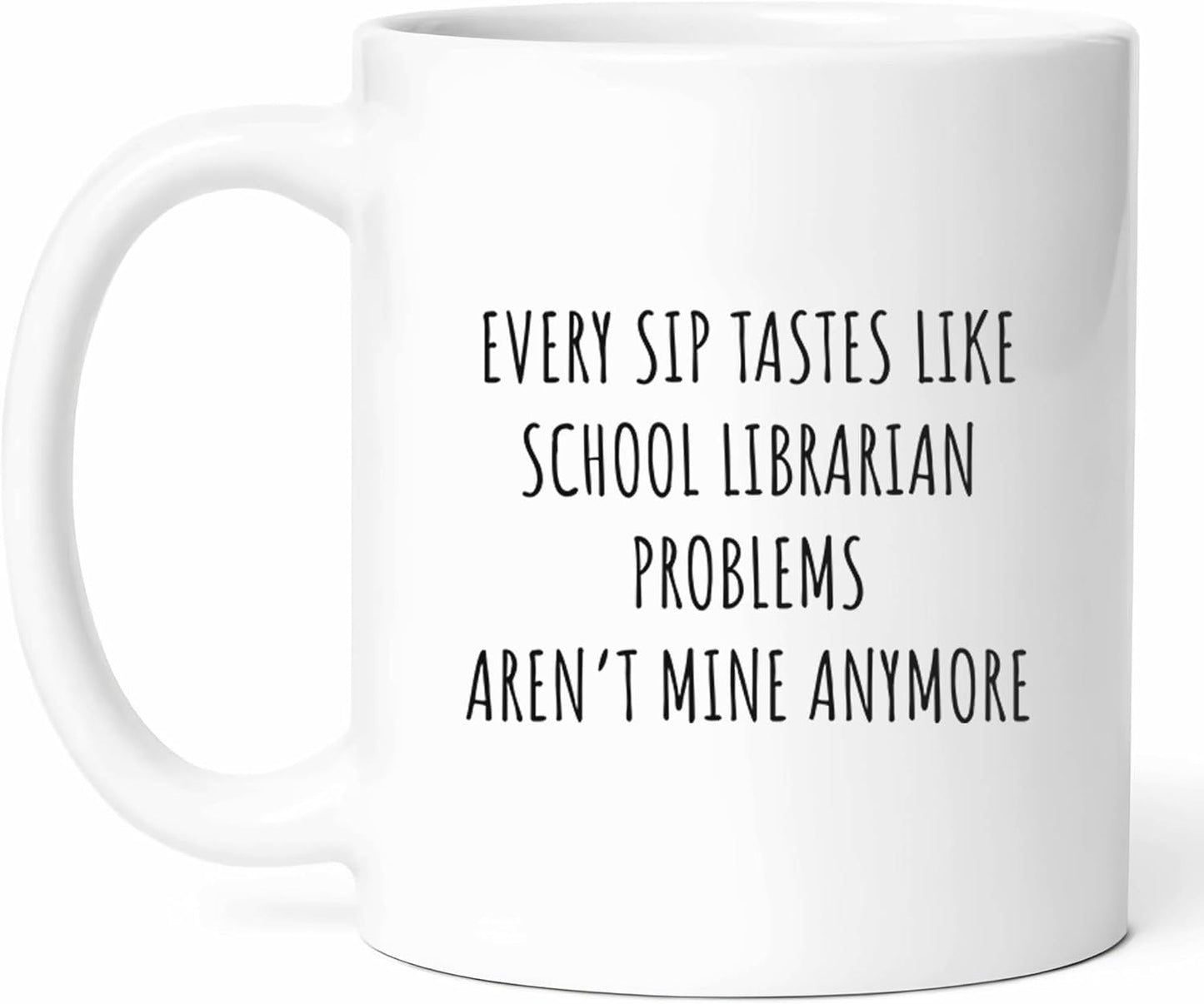 Funny Retirement School Librarian Mug - Book Lover Coffee Cup - Educator Funny Gift From Colleagues - Library Enthusiast Tea Mugs - Reading Specialist Cups - 11 Oz Ceramic Gifts For Retired Teacher