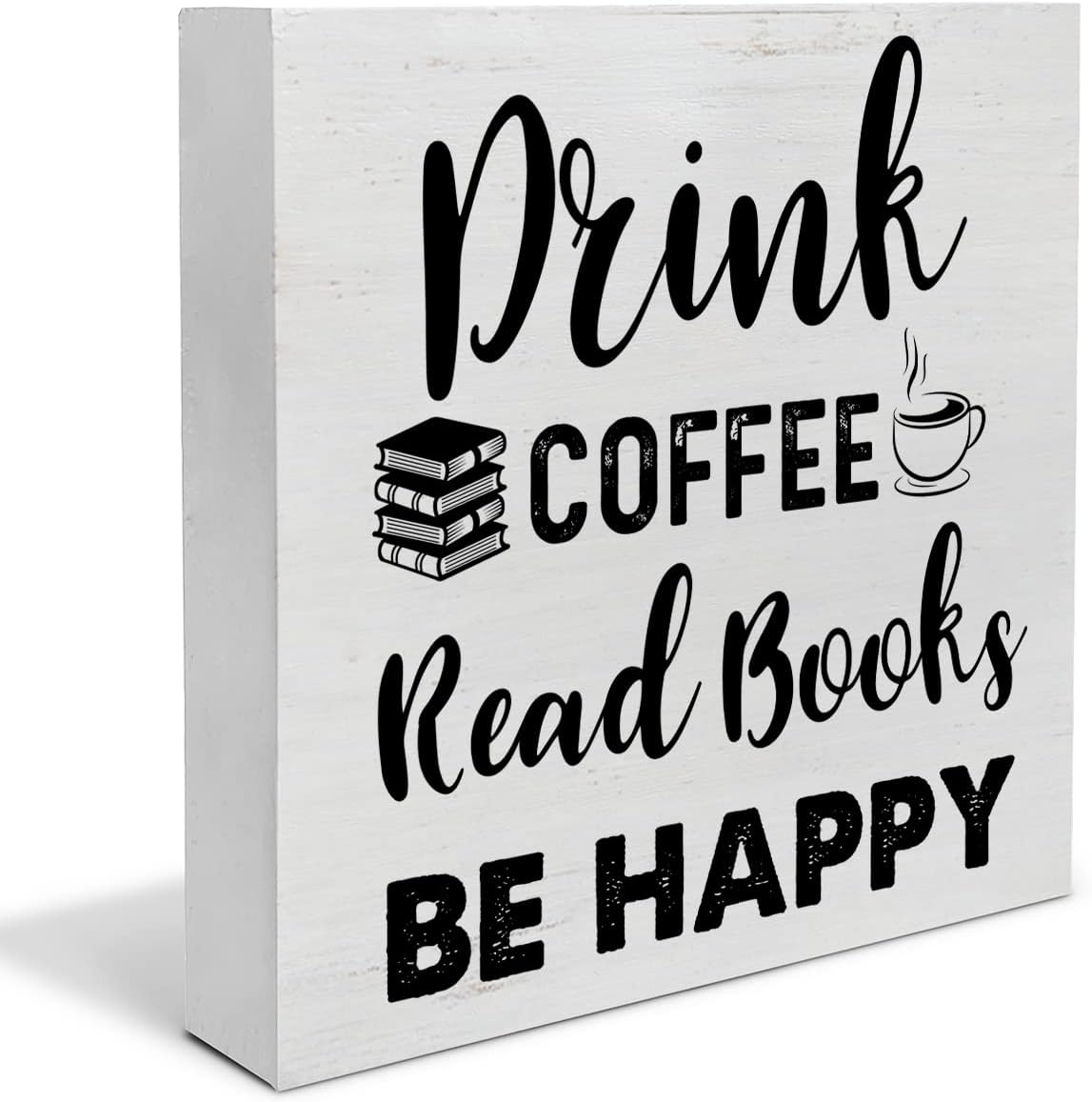 Drink Coffee Read Books Be Happy Wood Box Sign Decor Desk Sign Coffee Book Lover Wooden Box Block Sign Rustic Home Shelf Wall Decoration