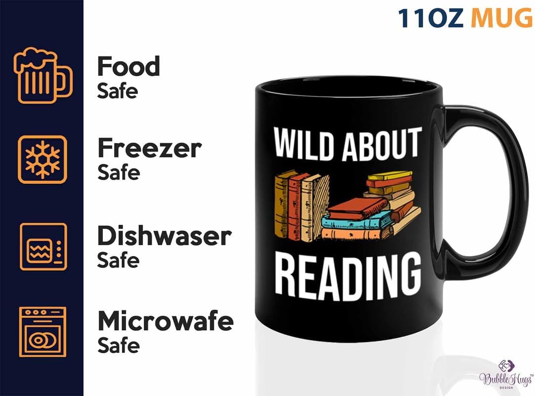 Reading Bookworm Coffee Mug 11oz Black - Wild About Reading - Reading Reader Book Worm I Know Things Book Addict Book Lover Bookish Novelist Librarian Writer