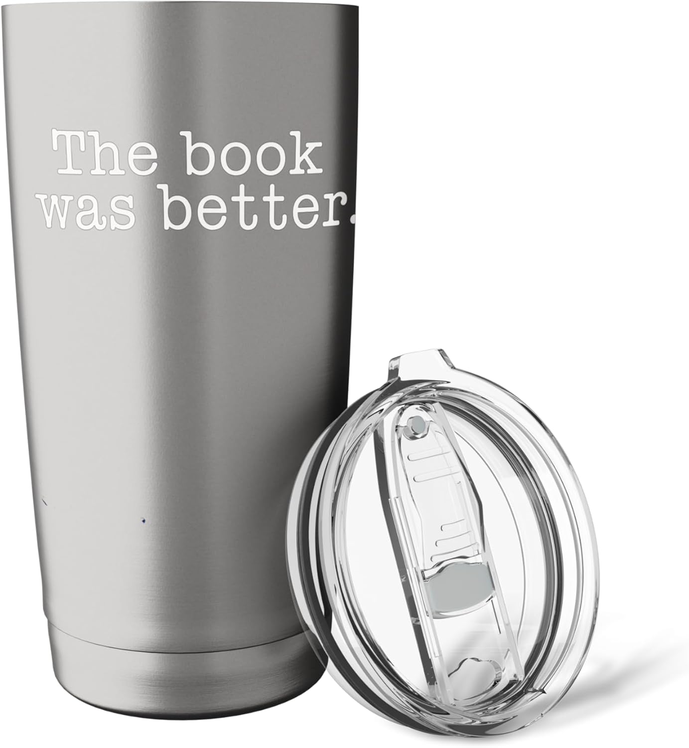 The Book Was Better Literature Reader Bookworm Stainless Steel Insulated Tumbler