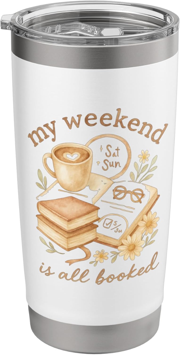 My Weekend Is All Booked Cozy Book Lover Reading Stainless Steel Insulated Tumbler