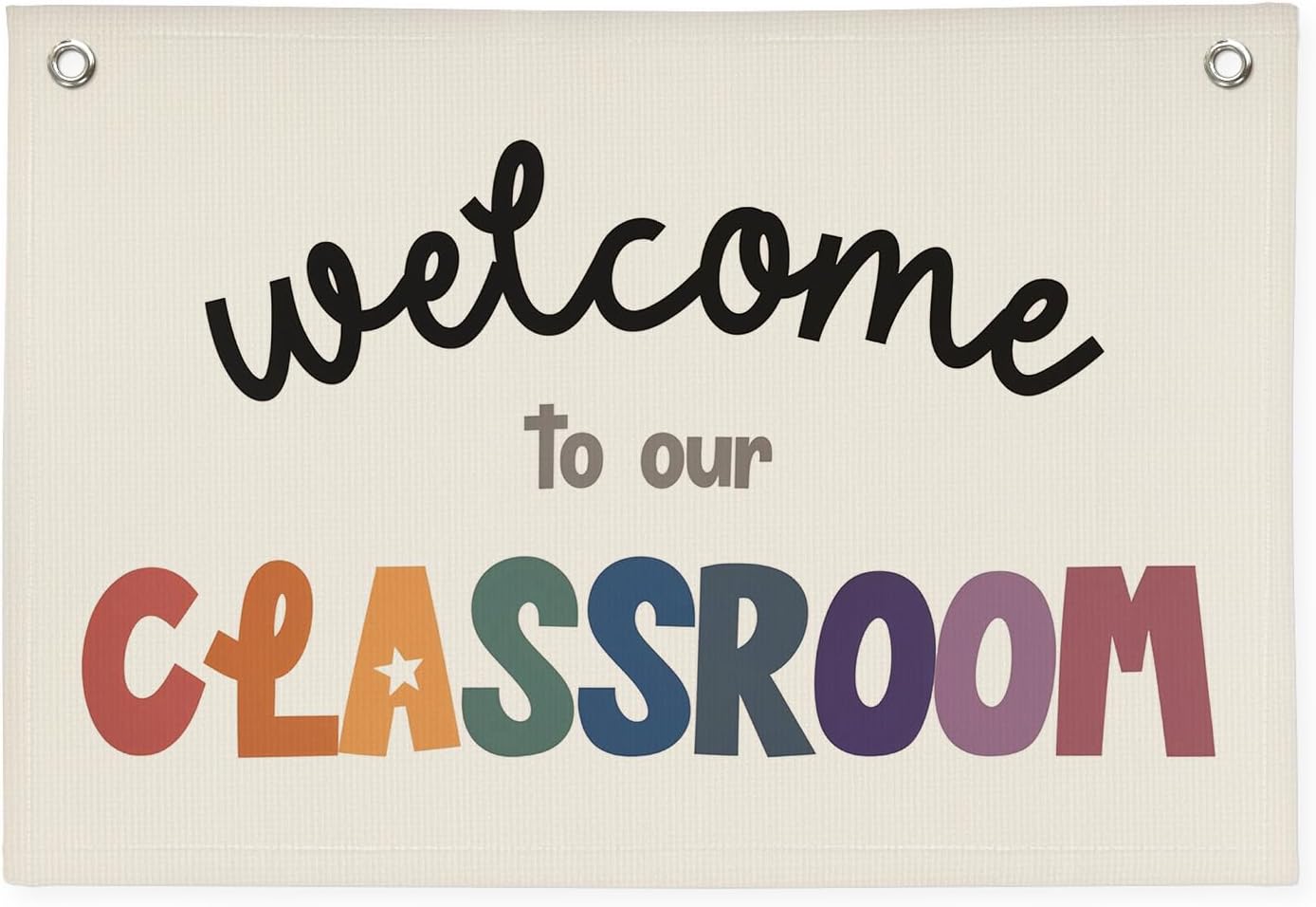 Boho Classroom Decor Welcome To Our Classroom Canvas Banner, Welcome Sign Back To School Neutral Classroom Must Haves Wall Decor, Linen Hanging Decor forl Kindergarten 20x30