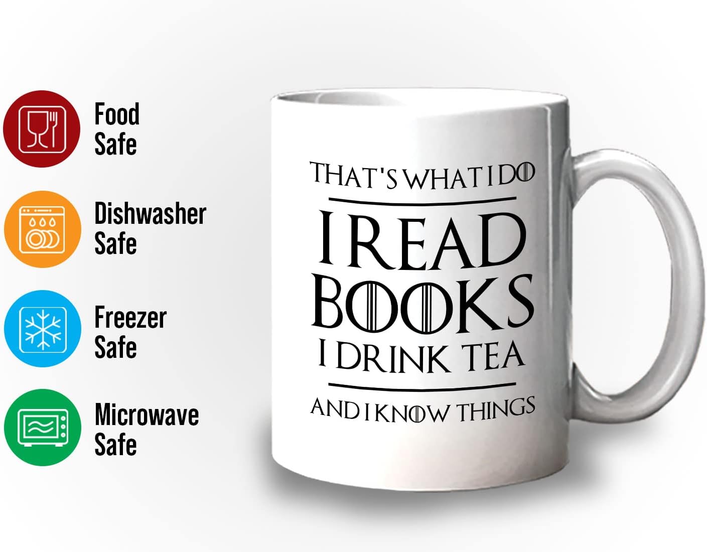 Book Lover Coffee Mug 11oz White - Read Books Drink Tea and Know Things - Gift for Reader Tea Lover Bookish Novelist Librarian Writer