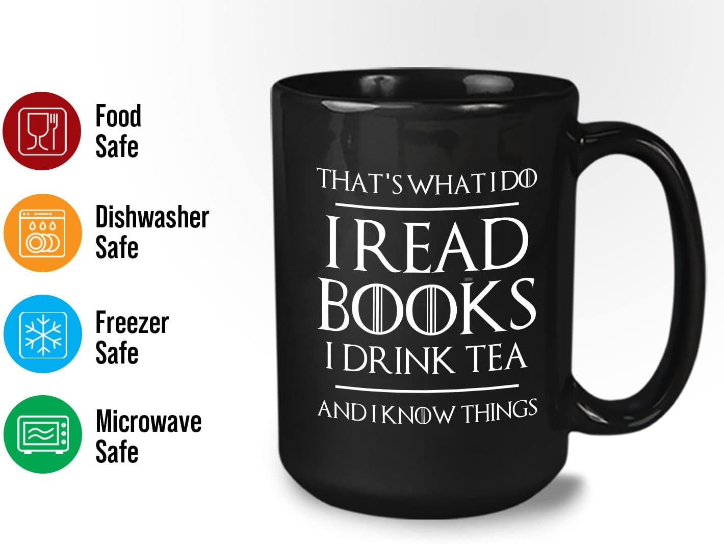 Book Lover Coffee Mug 15oz White - Read Books Drink Coffee - Reading Reader Coffee Lover I Know Things Book Addict Book Lover Bookish Novelist Librarian Writer