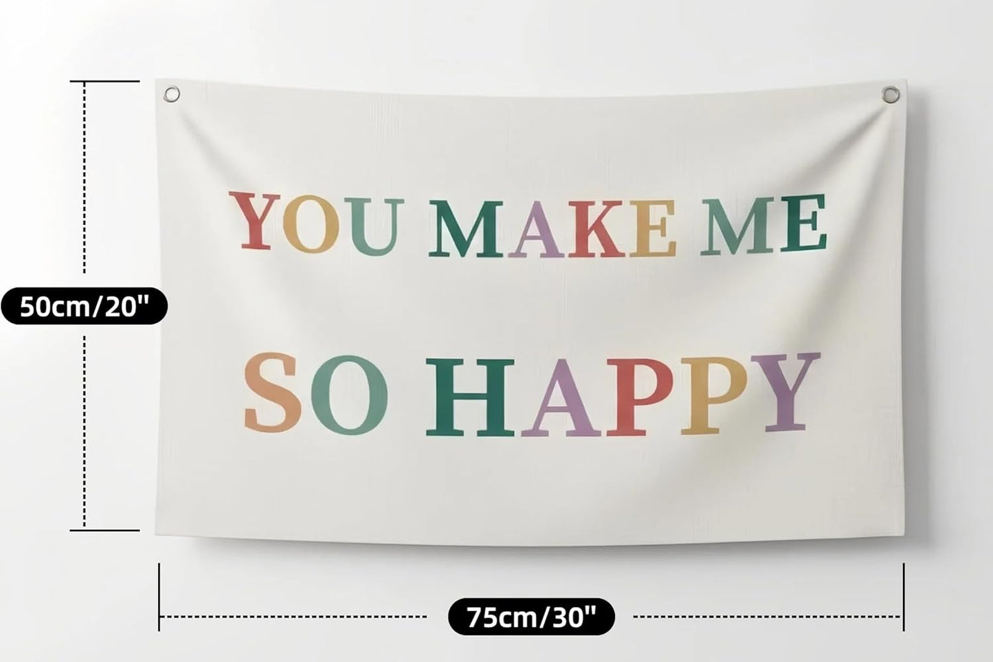 Canvas Wall Hanging Banner Decor (30"L x 20"W), "YOU MAKE ME SO HAPPY" Inspirational Quote Wall Art, Boho Minimalist Fabric Sign with Metal Grommets for Bedroom, Nursery & Home Decor