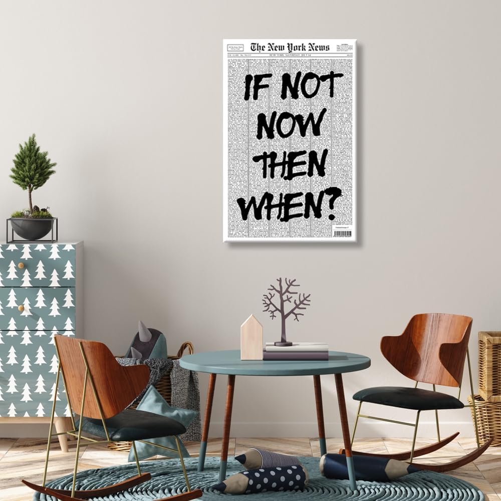 Positive Affirming Quotes Posters Black and White Wall Art If Not Now Then When Retro Apartment Bedroom Decor12x18inch Unframed