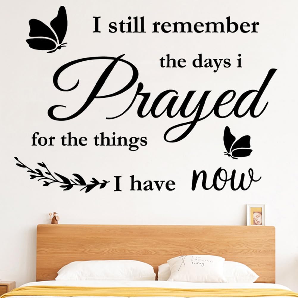 Christian Wall Stickers Quotes I Still Remember The Days I Prayed for The Things I Have Now Wall Decals Home Wall Decorations Scripture House Prayer Vinyl Wall Decor Sticker for Living Room Bedroom.