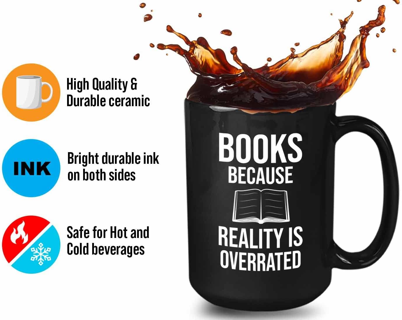 Bubble Hugs Writer Coffee Mug 15oz Black - Books Because Reality is Overrated - Reading Book Lover for Bookworm Bibliophile Librarians Author Readers Bookish