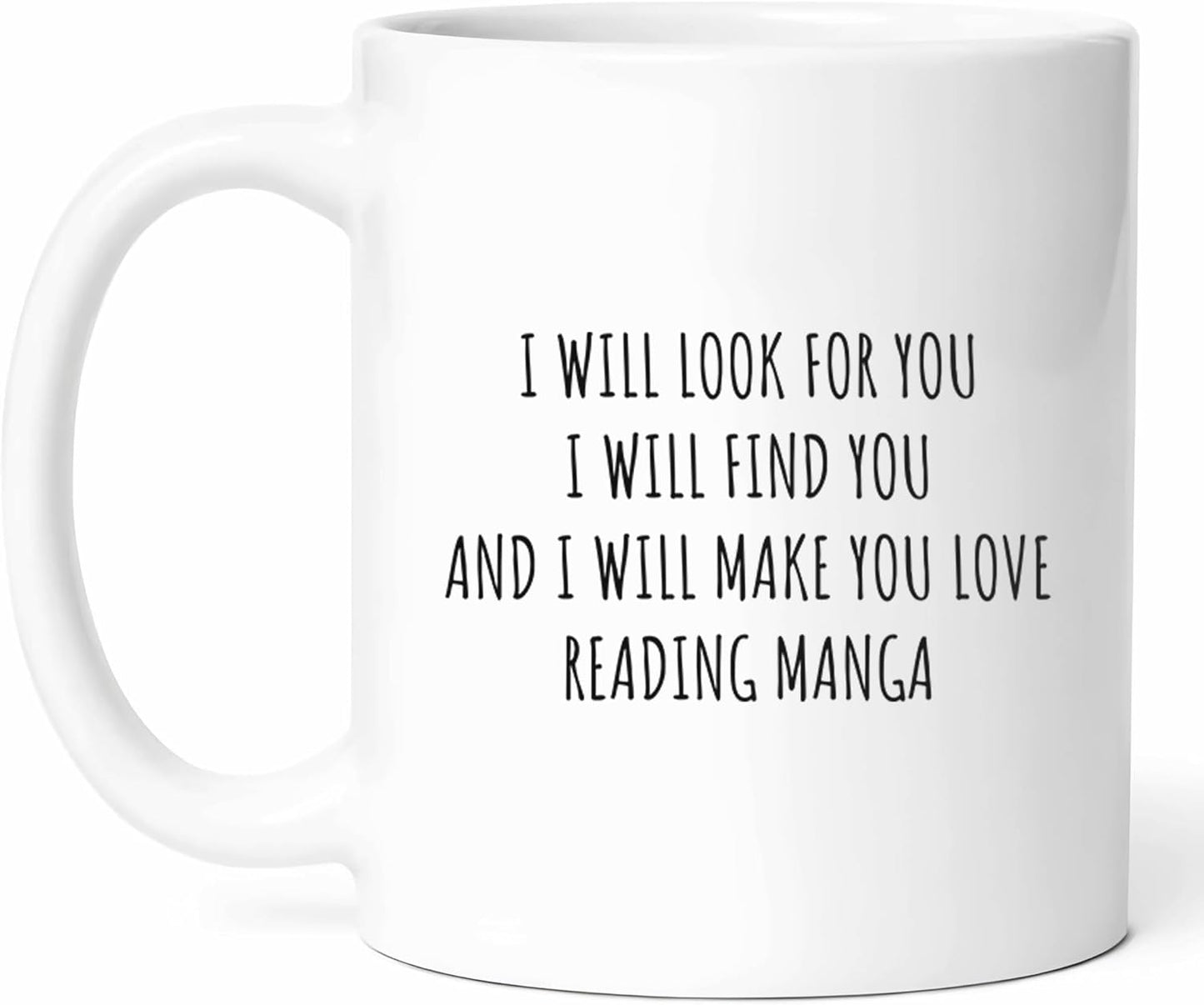 I Will Make You Love Reading Manga Mug - Comic Book Lover Coffee Cup - Fan Funny Gift From Friends - Graphic Tea Mugs - Enthusiast Cups - 11 Oz Ceramic Gifts For Readers, Birthday, Him, Her