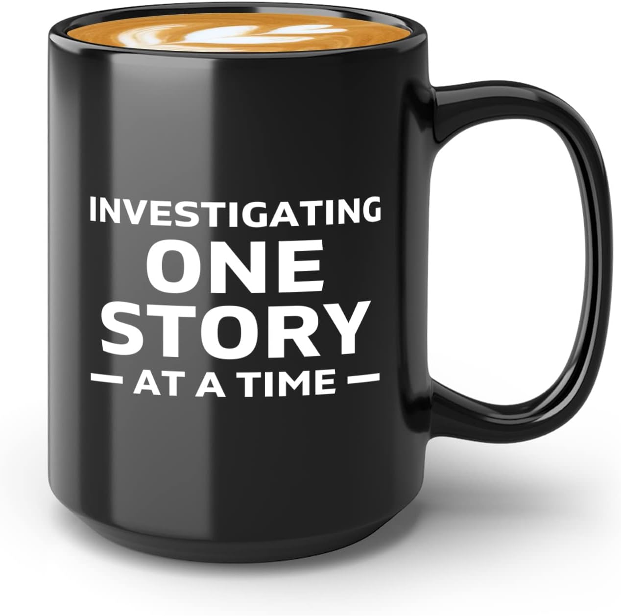 Journalist Coffee Mug 15oz Black -Investigating One Story - Reading Lover Book Club Gift Author Appreciation Writer Journalism Novelist Scriptwriter