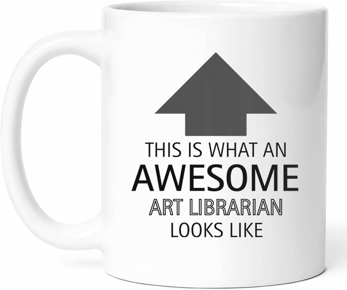 Awesome Art Librarian Looks Like Mug - Creative Curator Coffee Cup - Book Lover Funny Gift From Colleagues - Library Enthusiast Tea Mugs - Collection Cups - 11 Oz Ceramic Gifts For Bibliophiles