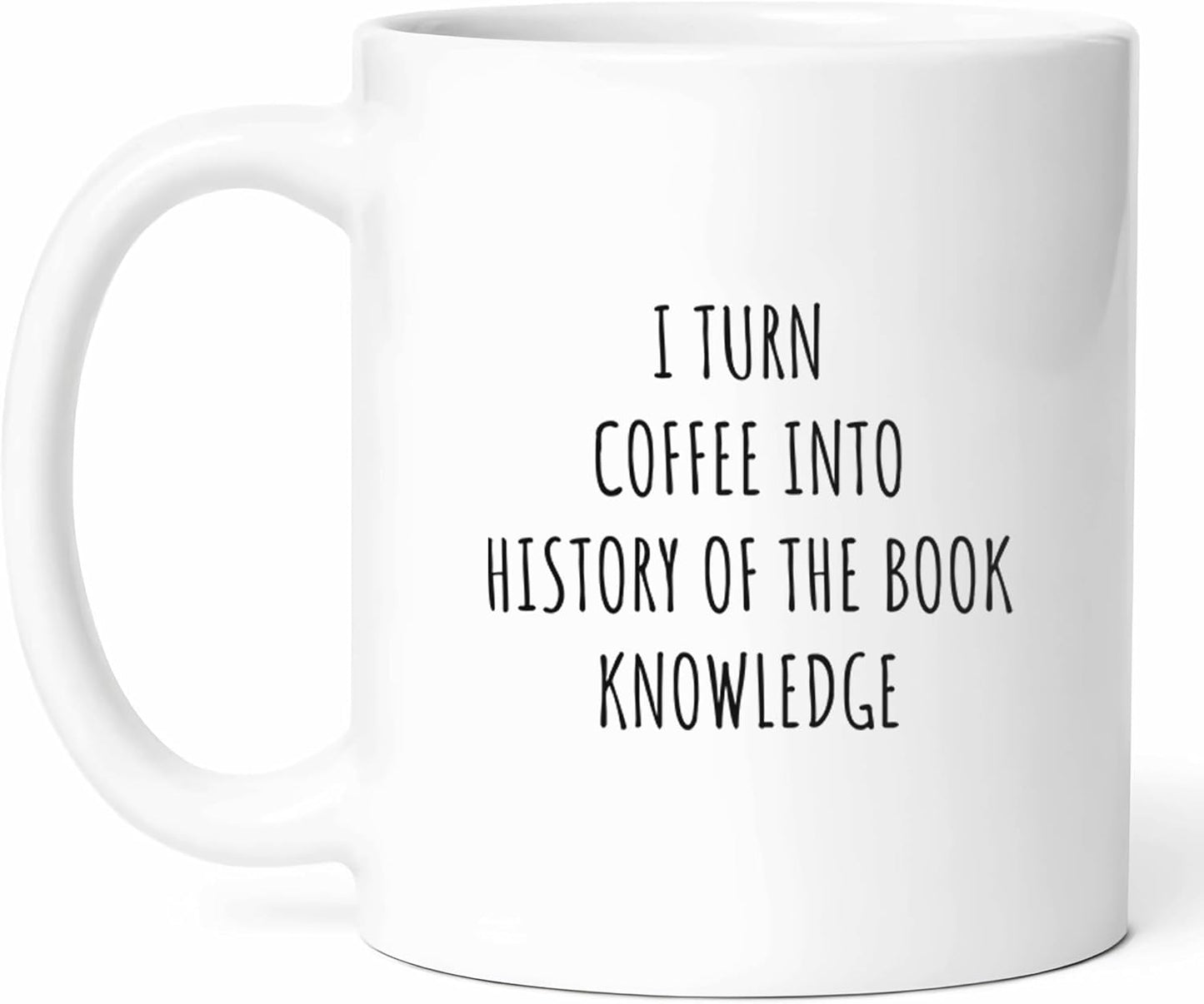 Coffee And History Of The Book Mug - Literary Cup - Scholar Funny Gift From Students - Bibliophile Tea Mugs - Reading Enthusiast Cups - 11 Oz Ceramic Gifts For Lovers, Birthday, Him, Her, Christmas