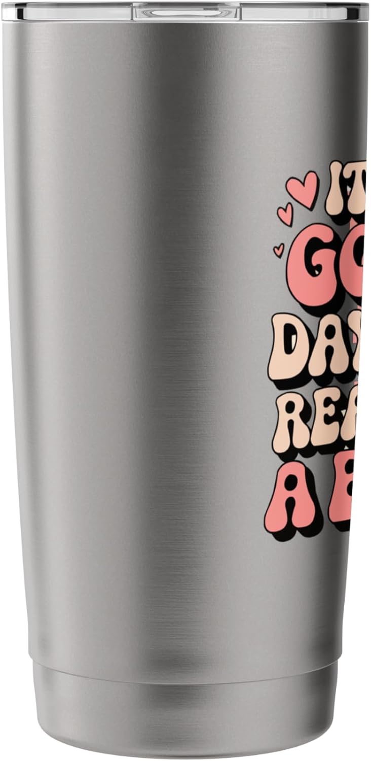 It's A Good Day To Read A Book Librarian Reading Book Lovers Stainless Steel Insulated Tumbler