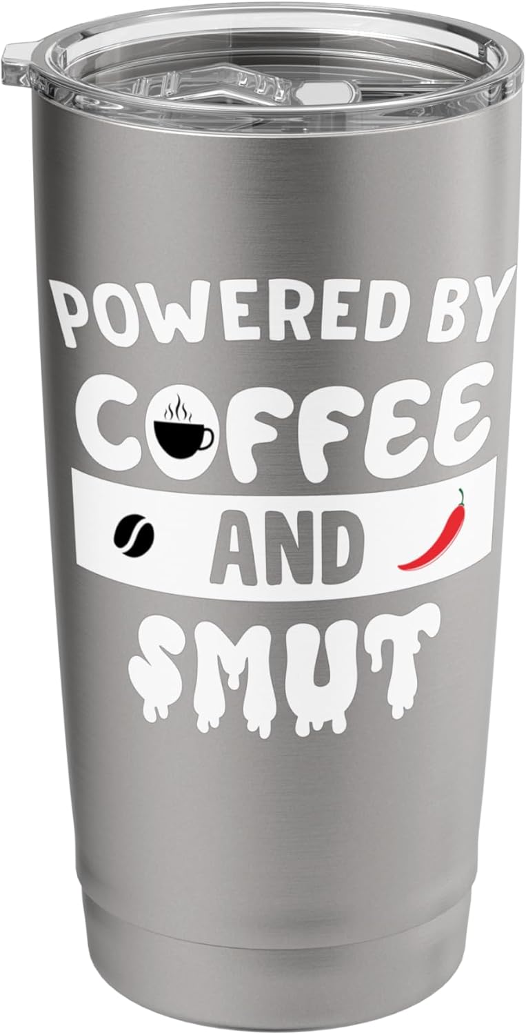 Powered by Coffee & Smut Sign,Smutty Books Lover Smutt Book Stainless Steel Insulated Tumbler