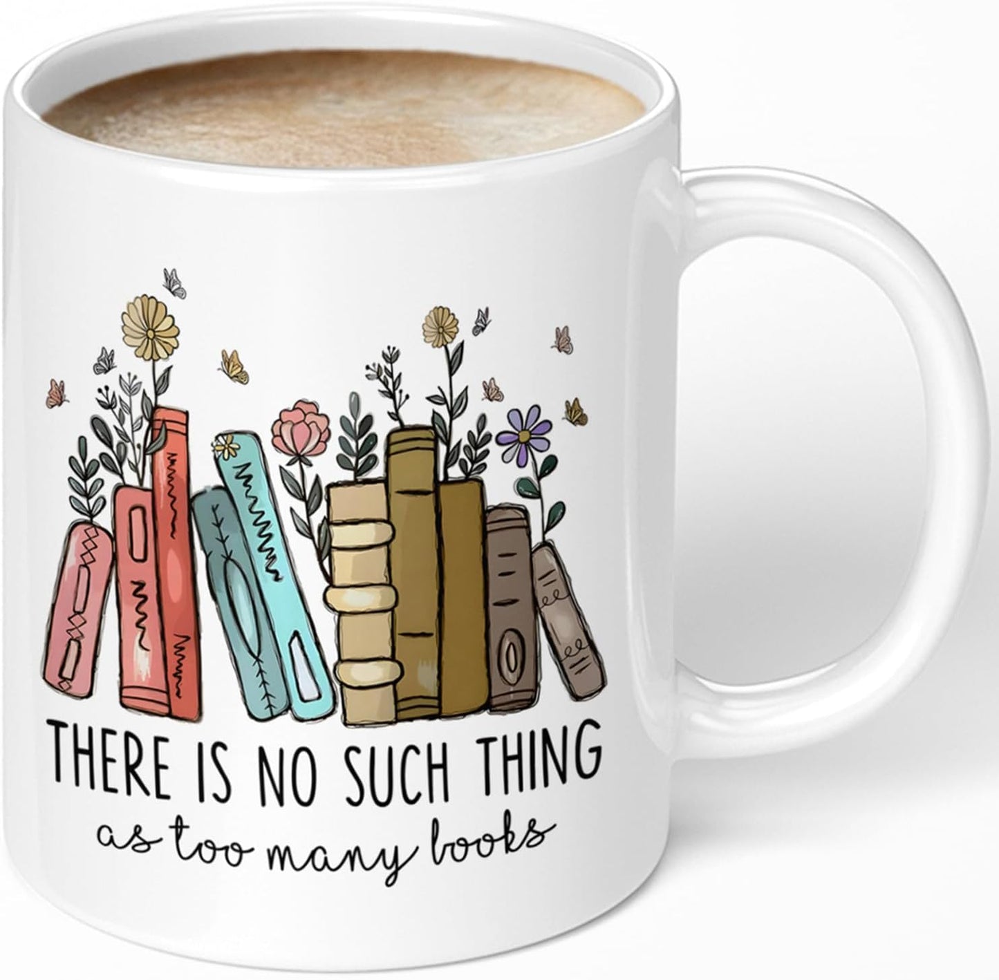Book Lovers Coffee Mug 11oz - Book Lovers Gifts for Women - Librarian Mug - There Is No Such Thing As Too Many Books - Bookish Gifts for Birthday Christmas Graduation Reader Mom Teacher Friends
