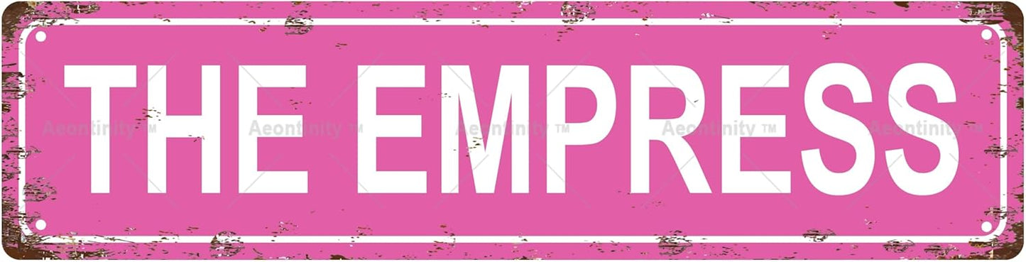 THE EMPRESS Vintage Metal Tin Street Sign Bar Cafe Garage Cave Home Room Wall Bathroom Farmhouse Garden Porch Patio Decor, 16 x 4 Inch