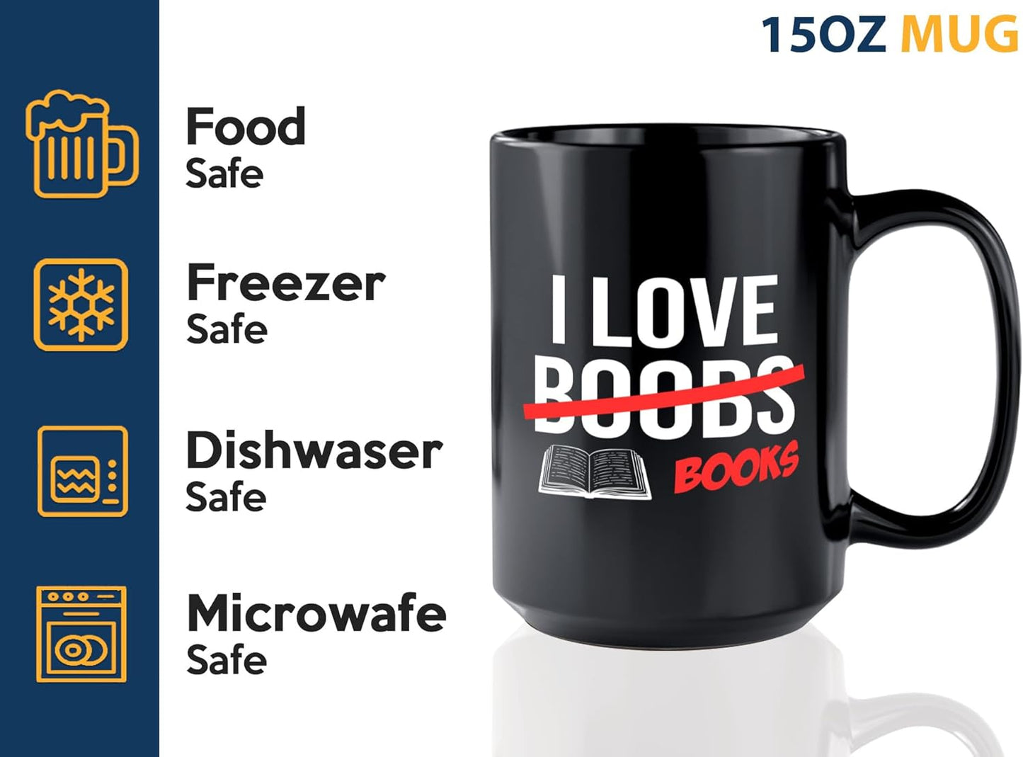 Book Lover Coffee Mug 15oz Black -I Love boobs - Bookworm Literature Library Book Lover Reader Booked Editor Intellectual Studious