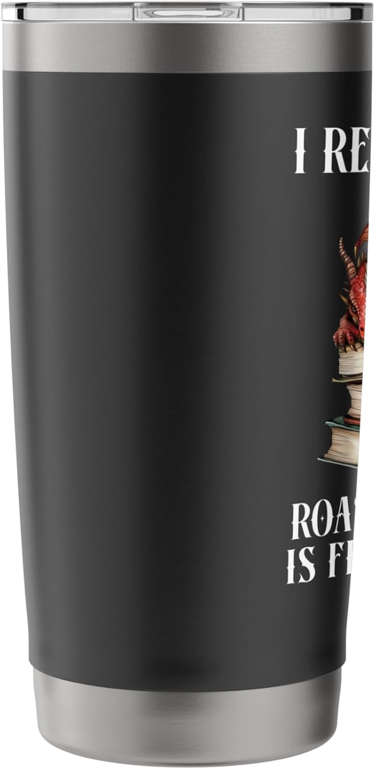 I Read Because Roasting People is Frowned Upon Dragon Book Stainless Steel Insulated Tumbler