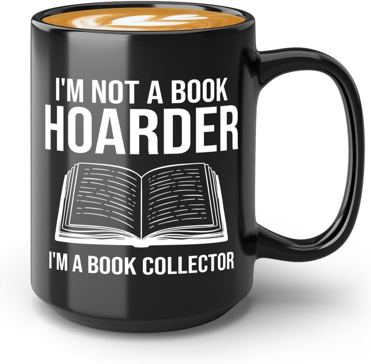 Book Lover Coffee Mug 15oz Black -Im not a - Bookworm Literature Library Book Lover Reader Booked Editor Intellectual Studious