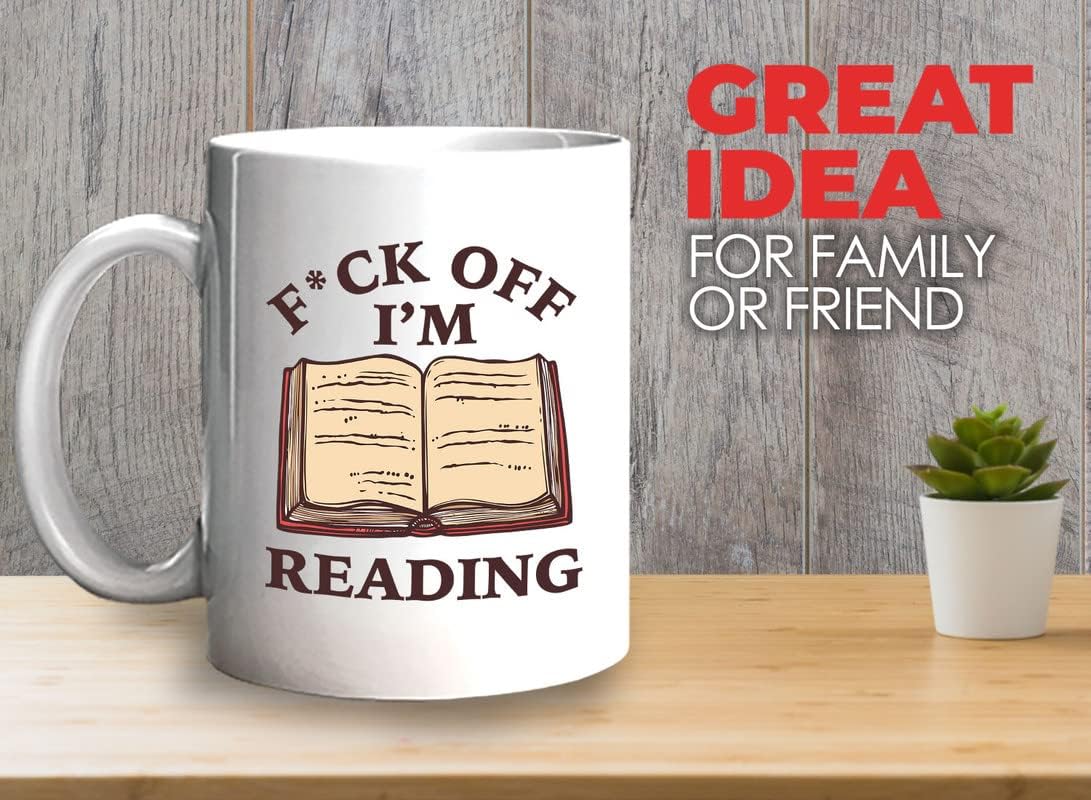 Book Lovers Coffee Mug 11oz White - Fk Off I'm Reading - Bookish Bibliophile Intellectual Novel Studious Publisher Writer Author Researcher