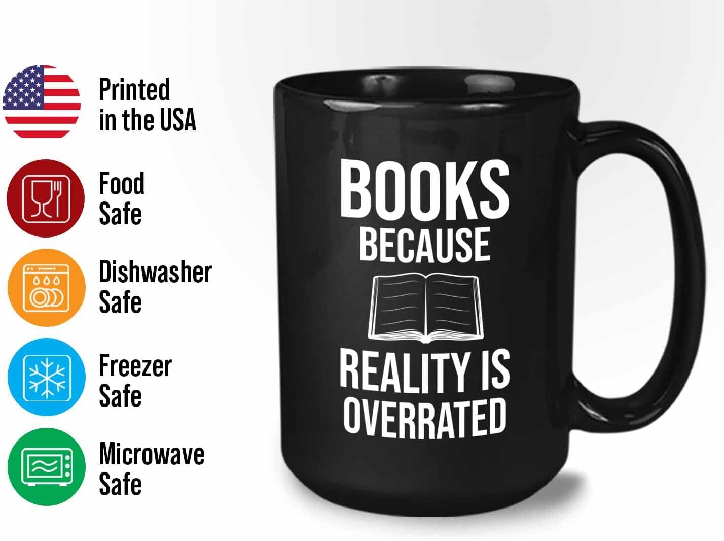 Bubble Hugs Writer Coffee Mug 15oz Black - Books Because Reality is Overrated - Reading Book Lover for Bookworm Bibliophile Librarians Author Readers Bookish