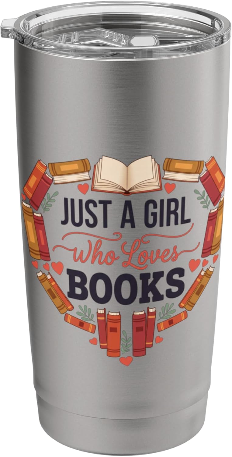 Just A Girl Who Loves Books Literary Heart Bibliophile Women Stainless Steel Insulated Tumbler