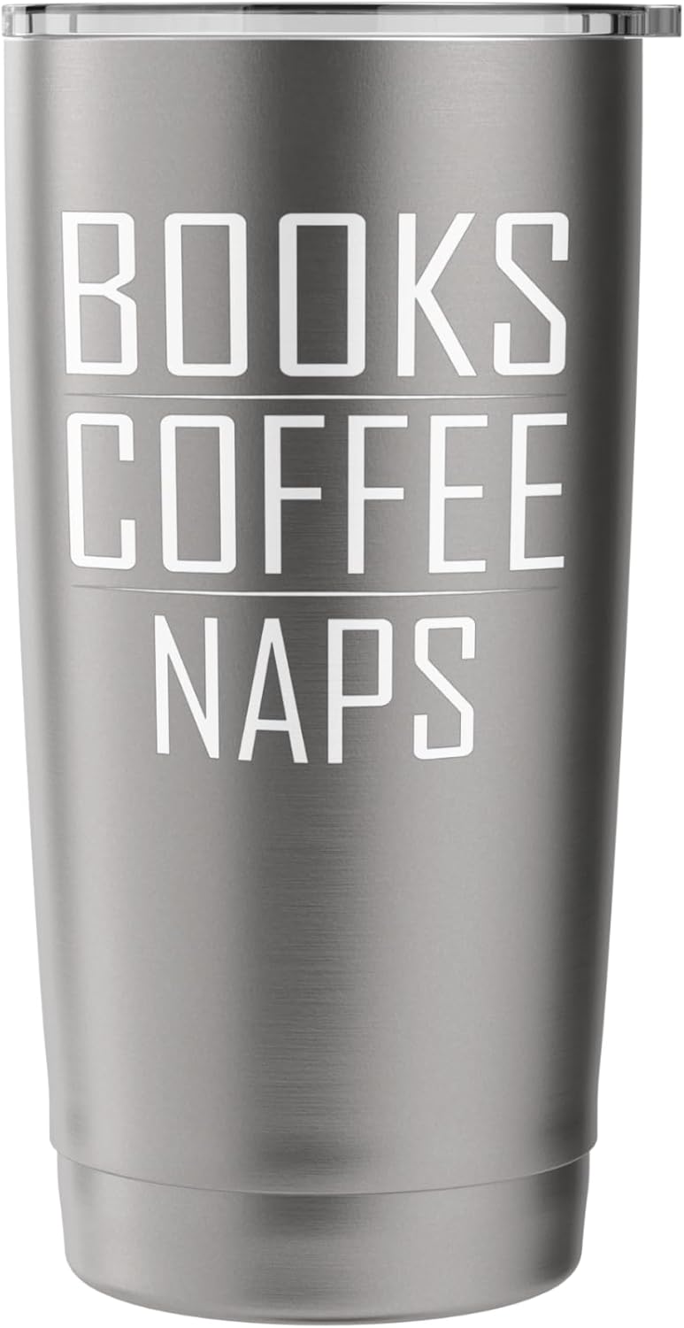 Books Coffee Naps Reading Lover Quote Stainless Steel Insulated Tumbler