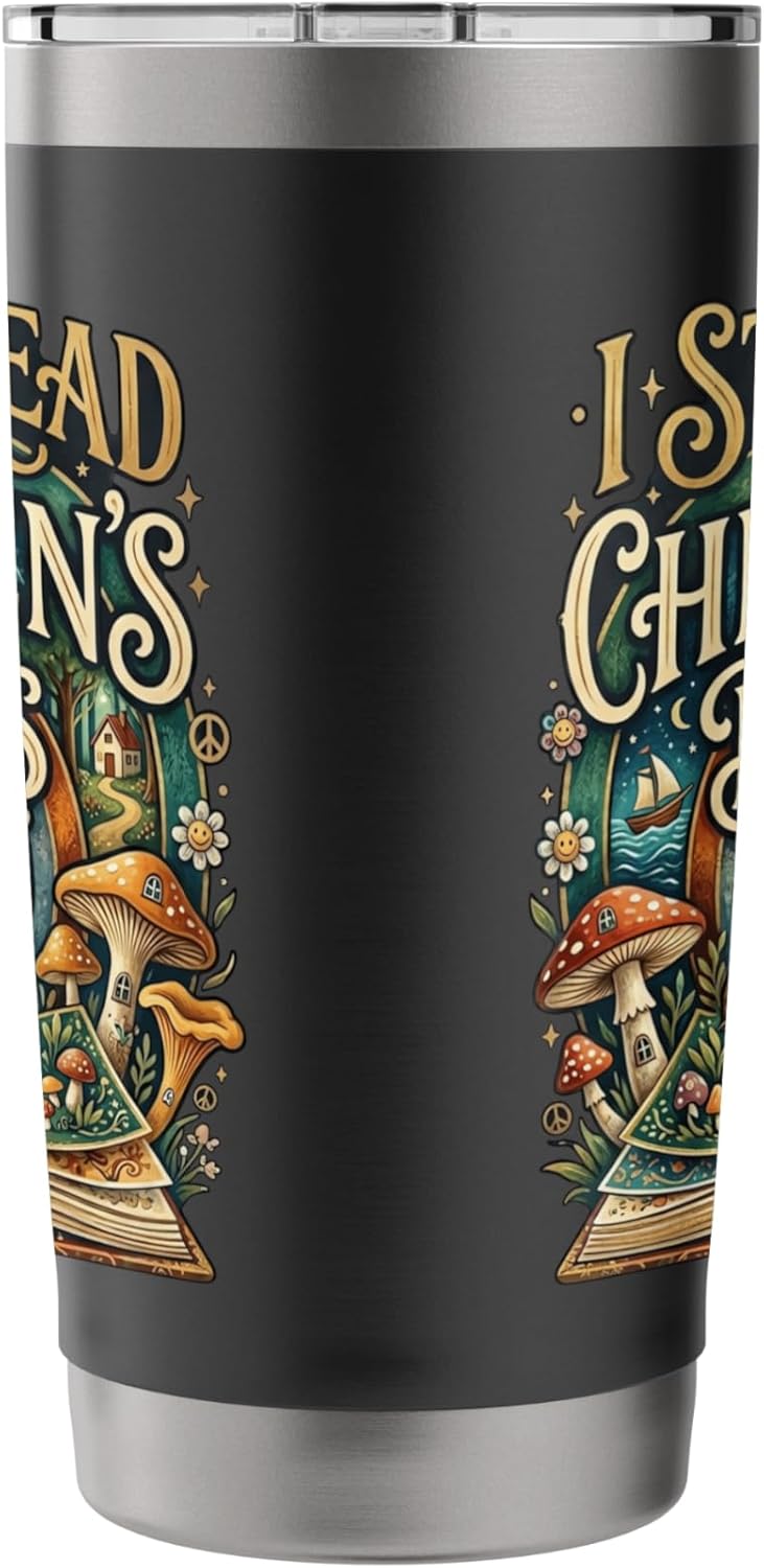 I Still Read Childrens Books Reading Teacher Librarian Stainless Steel Insulated Tumbler
