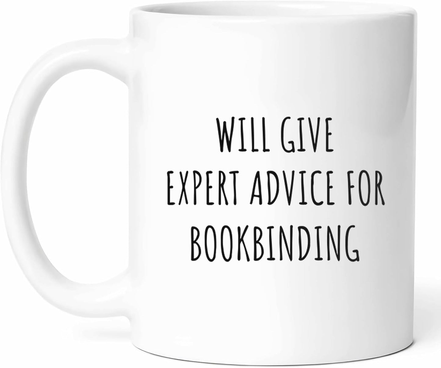 Expert Bookbinding Mug - Crafting Coffee Cup - Funny Gift From - Handmade Lover Tea Mugs - Journal Cups - 11 Oz Ceramic Gifts For Crafters, Birthday, Him, Her, Christmas, Bindery, Papercraft