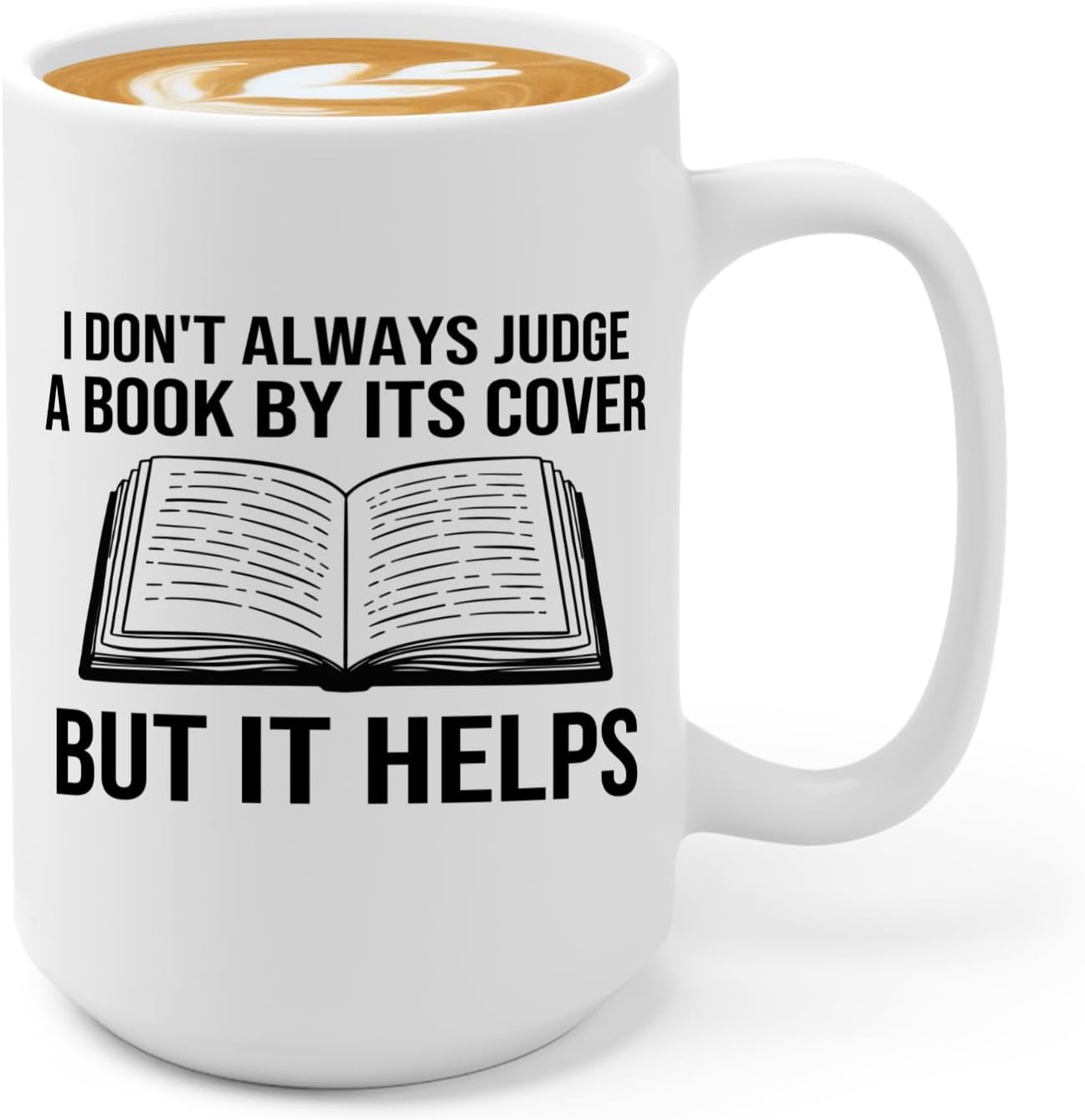 Book Lover Coffee Mug 15oz White -I dont always - Bookworm Literature Library Book Lover Reader Booked Editor Intellectual Studious