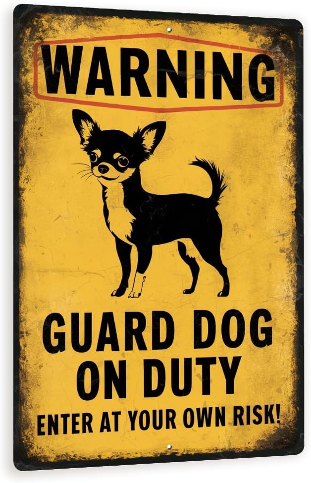 Funny Chihuahua Guard Dog Warning Sign – Vintage-Style Pet Humor Sign For Home Or Yard – Enter At Your Own Risk Dog Decor 8x12