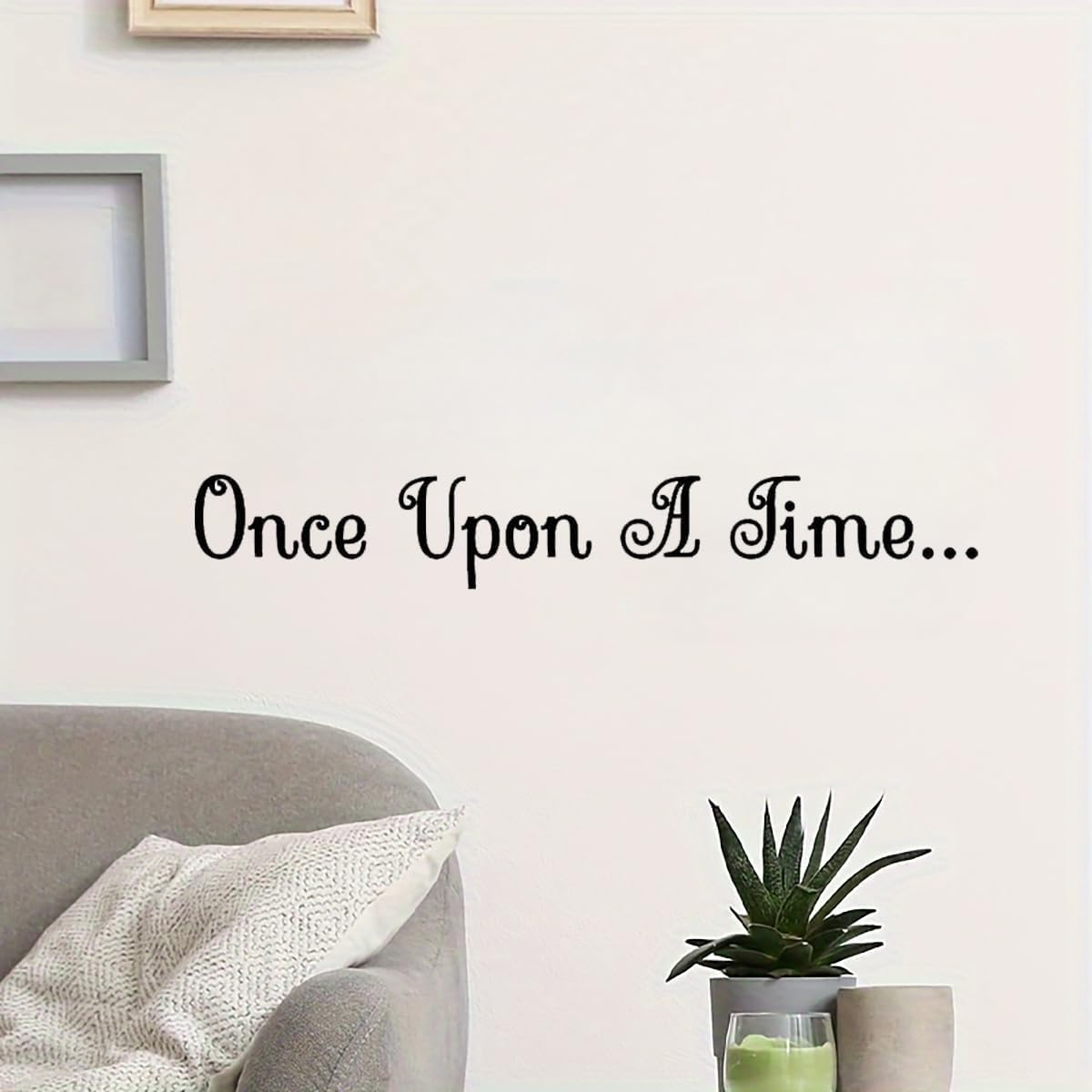 Once Upon A Time Wall Decal – Inspirational Sticker for Home, Bedroom, Living Room – Motivational Wall Art Decor