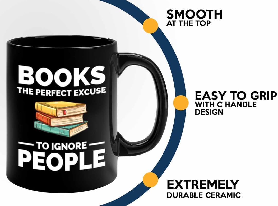 Book Lover Coffee Mug 11oz Black - The perfect excuse - Gift For Poets Bookish People Bibliophile Librarian Book Club Reader