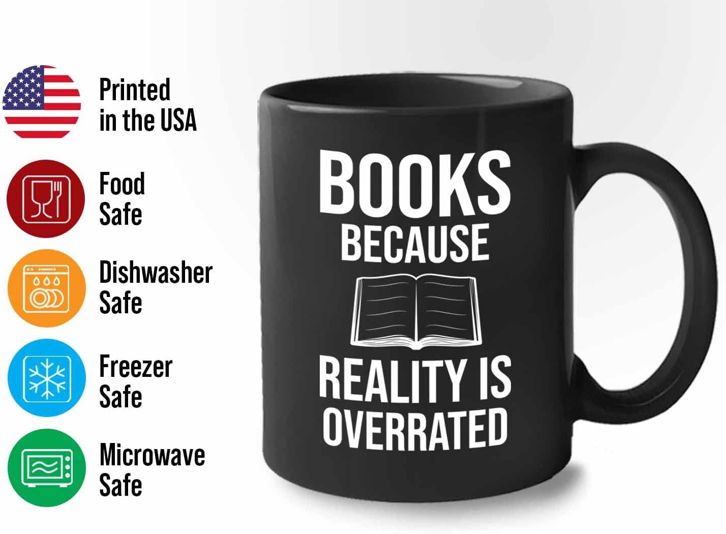 Bubble Hugs Writer Coffee Mug 11oz Black - Books Because Reality is Overrated - Reading Book Lover for Bookworm Bibliophile Librarians Author Readers Bookish