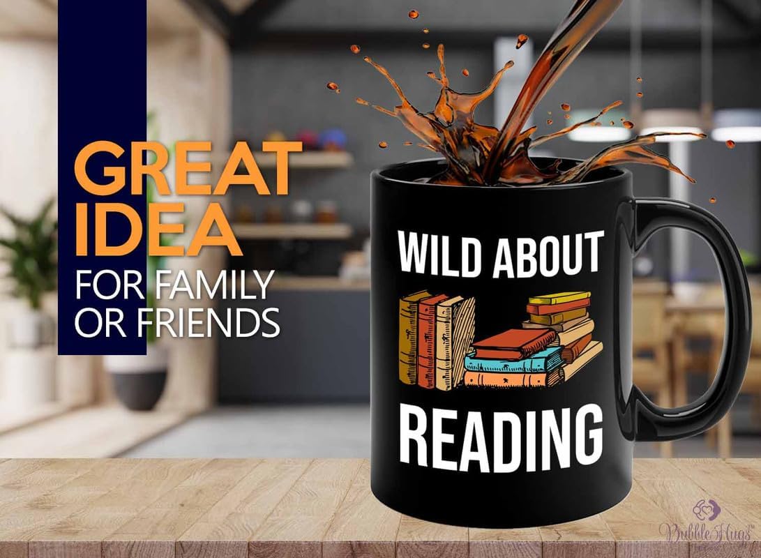 Reading Bookworm Coffee Mug 11oz Black - Wild About Reading - Reading Reader Book Worm I Know Things Book Addict Book Lover Bookish Novelist Librarian Writer