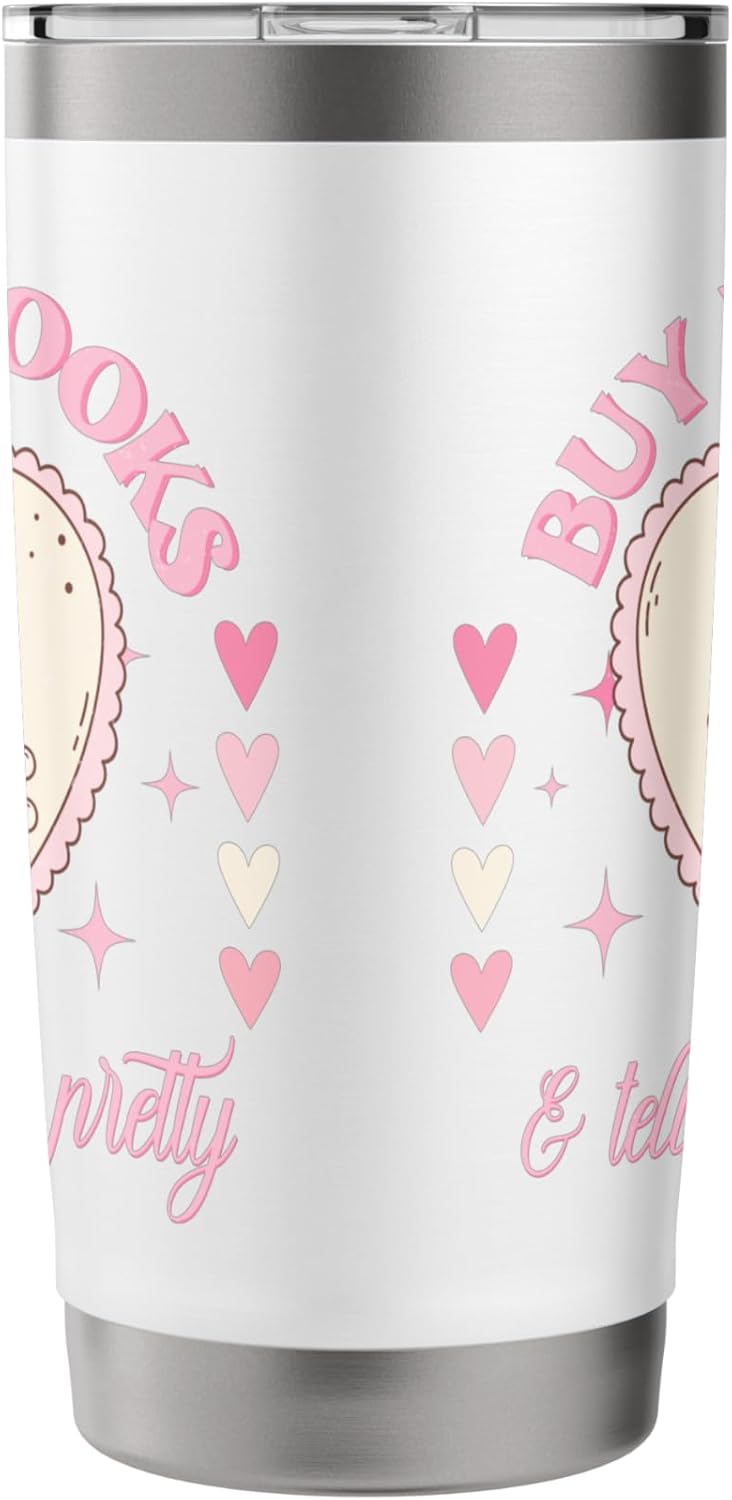 Buy Me Books and Tell Me I'm Pretty Coquette Book Lover Tee Stainless Steel Insulated Tumbler