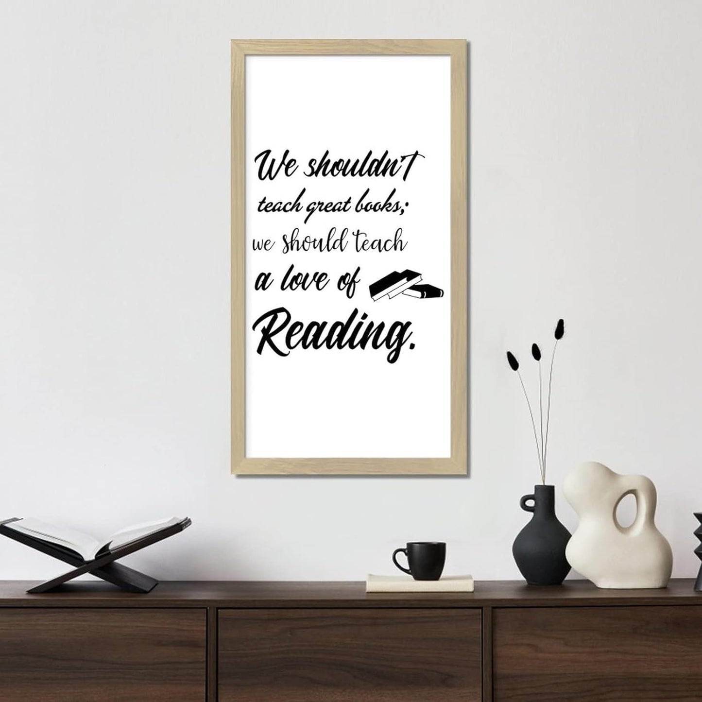 Framed Wood Sign Inspirational Quotes We Shouldn't Teach Great Books We Should Teach a Love of Reading Bible Quotes Beige Frame Wooden Plaque for Front Door Farmhouse Wall Decor 22x12in