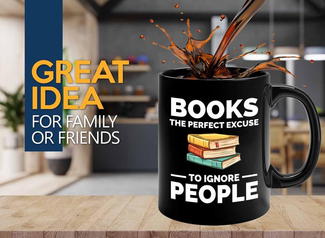 Book Lover Coffee Mug 11oz Black - The perfect excuse - Gift For Poets Bookish People Bibliophile Librarian Book Club Reader