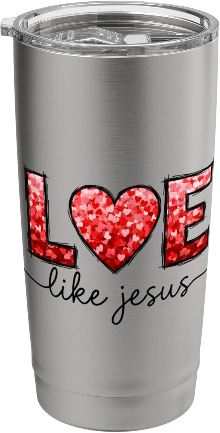Love Like Jesus Christian Relationships Faith Scripture Love Stainless Steel Insulated Tumbler