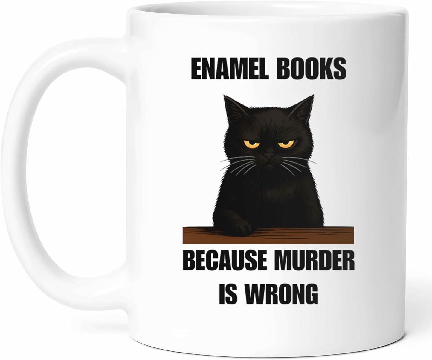 Enamel Books Because Murder Is Wrong Mug - Bookworm Coffee Cup - Literature Lover Funny Gift From - Reading Enthusiast Tea Mugs - Quirky Cups - 11 Oz Ceramic Gifts For Hobby Enthusiasts, Birthday