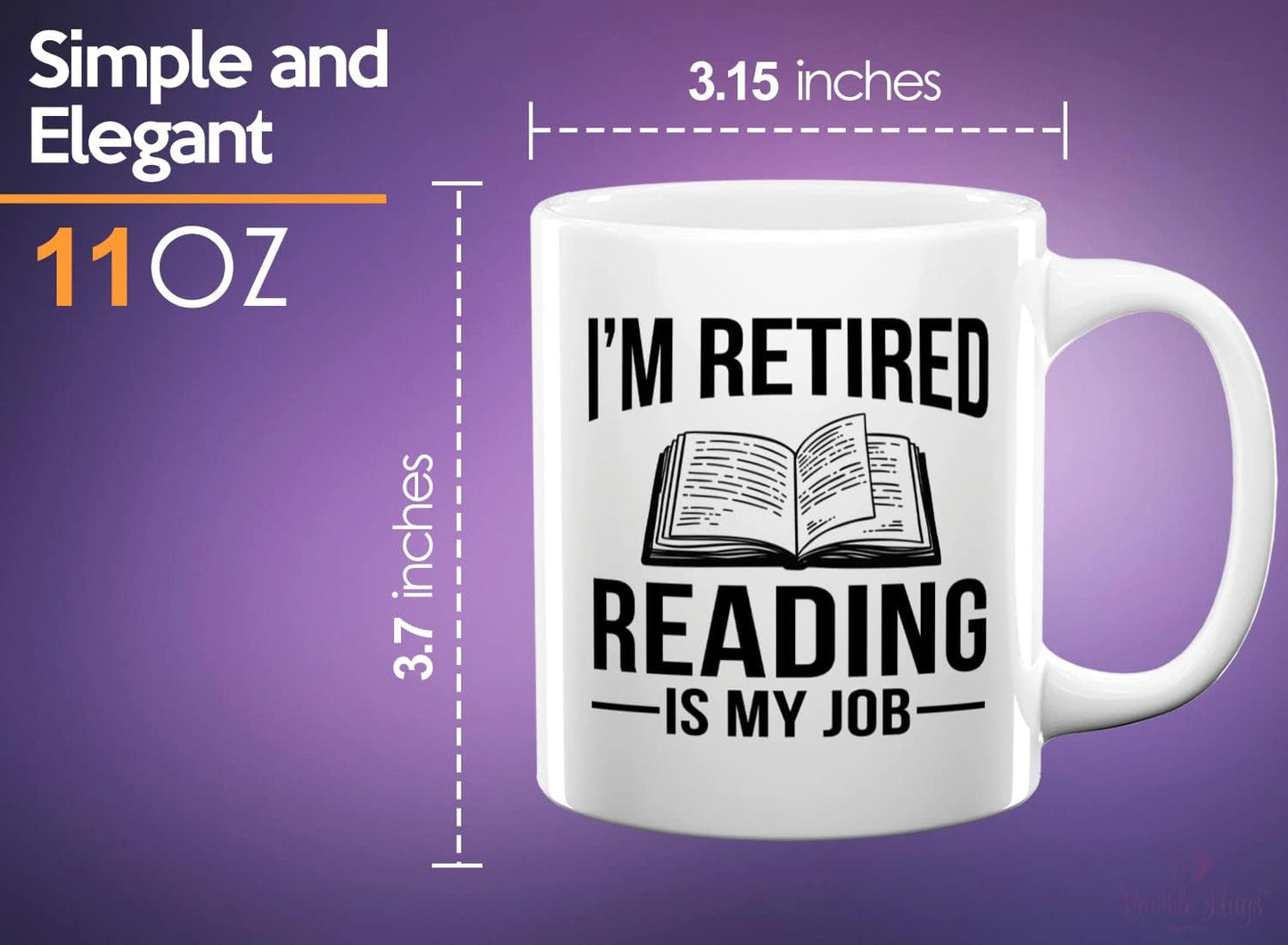 Retired Coffee Mug 11oz White -I'm Retired Reading Is My Job - Funny Hobby For Dad Grandpa Uncle Mom Aunt Librarian Book Lover Reader Author Journalist Writer
