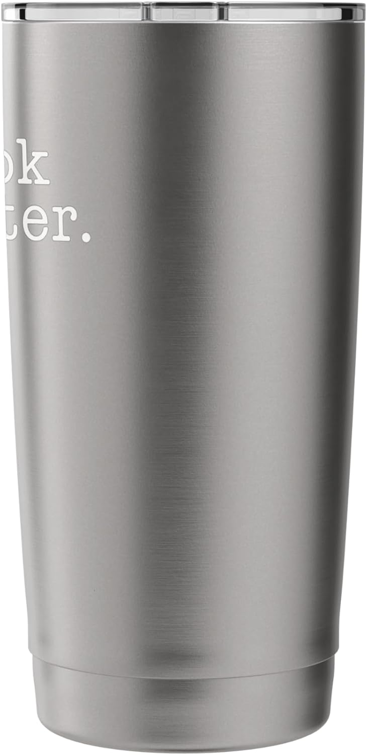 The Book Was Better Literature Reader Bookworm Stainless Steel Insulated Tumbler