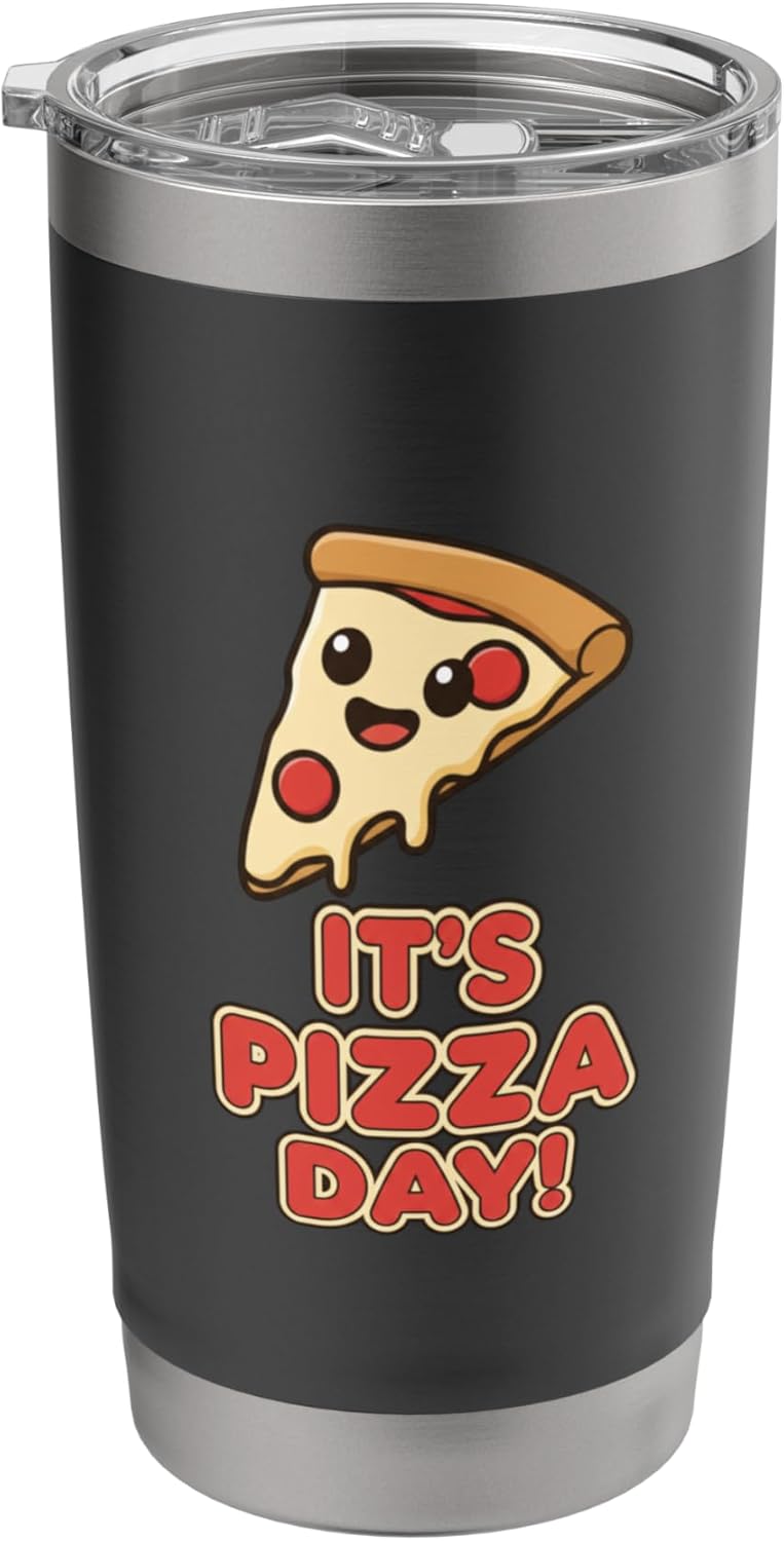 It's Pizza Day Cute Slice Funny Food Lover Pizza Day Stainless Steel Insulated Tumbler