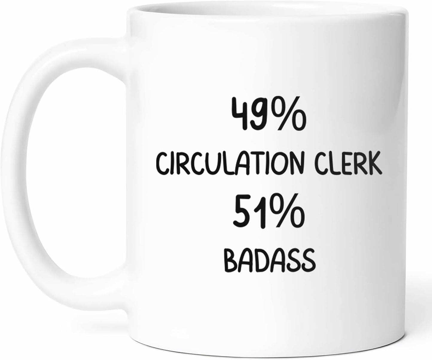 Badass Circulation Clerk Mug - Library Coffee Cup - Book Lover Funny Gift From Colleagues - Reading Advocate Tea Mugs - Information Specialist Cups - 11 Oz Ceramic Gifts For Birthday, Him, Her