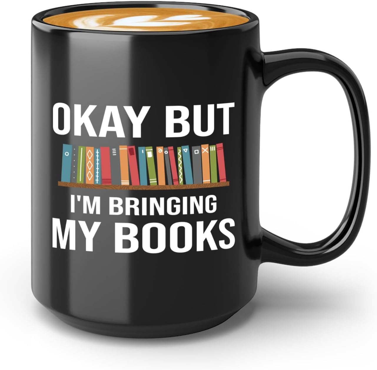 Book Lover Coffee Mug 15oz Black -Bringing My Books - Writer Editor Bookish Librarian Bibliophile Bookish Grammar Philosophers