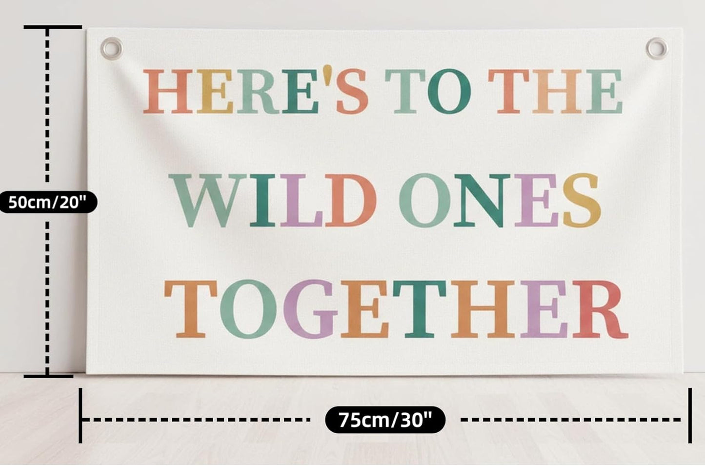 Canvas Wall Hanging Banner Decor (30"L x 20"W), "HERE'S TO THE WILD ONES TOGETHER" Inspirational Wall Art, Boho Aesthetic Fabric Flag with Metal Grommets for Studio, Dorm & Office Decoration